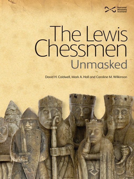 Title details for The Lewis Chessmen by David H. Caldwell - Available